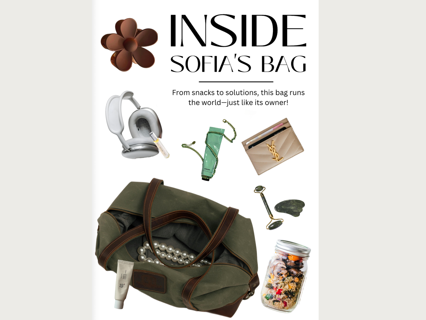 An editorial-style collage titled 'INSIDE SOFIA'S BAG' showing a green tote bag with brown trim and several accessories floating around it, including white over-ear headphones, a green strap, a beige card holder with gold hardware, a black pen, a dark stone, a small tube, and a clear jar filled with colorful candies. The text reads, 'From snacks to solutions, this bag runs the world—just like its owner!'.
