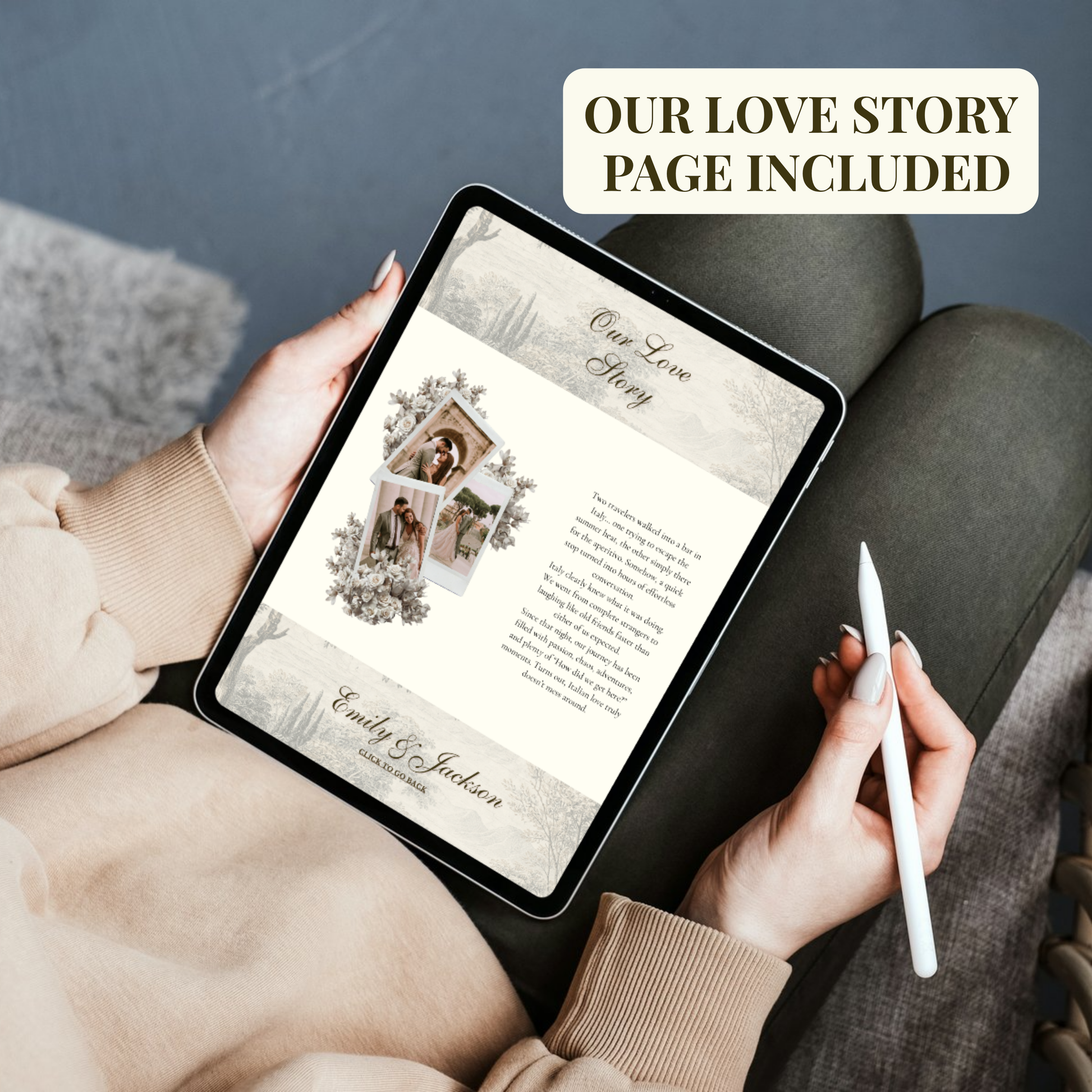 A person holds a tablet showing a wedding love story page design, with a white stylus in one hand and a cozy indoor setting in the background. A cream-colored text box in the top right reads 'OUR LOVE STORY PAGE INCLUDED'.