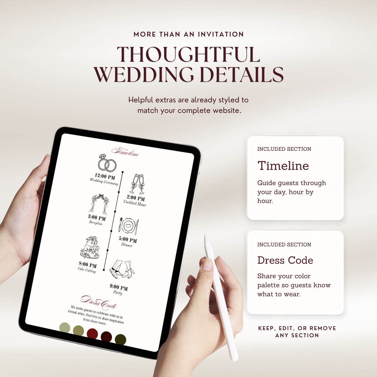 Hands holding a tablet and stylus, with the tablet showing an illustrated wedding day timeline and a dress code section with sage, olive and burgundy color swatches. Text reads 'Thoughtful Wedding Details', 'Timeline', 'Dress Code' and 'Keep, edit, or remove any section'.