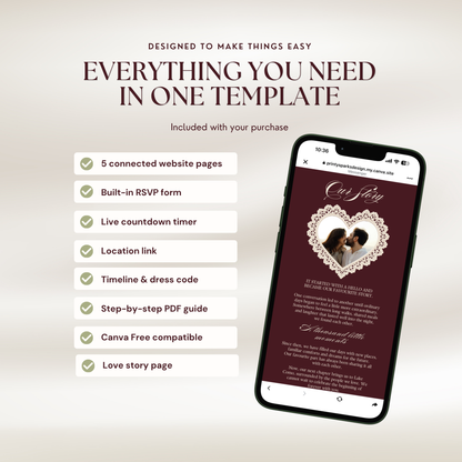 A smartphone showing a burgundy 'Our Story' page with a couple's photo in a lace heart frame, beside a checklist on a cream background. Text reads 'Everything You Need in One Template', with items including '5 connected website pages', 'Built-in RSVP form', 'Live countdown timer' and 'Love story page'.